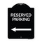 Signmission Reserved Parking Left Arrow Heavy-Gauge Aluminum Architectural Sign, 24" x 18", BW-1824-23157 A-DES-BW-1824-23157 - alternate 1